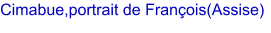 Cimabue,portrait de Franois(Assise)