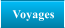 Voyages