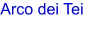Arco dei Tei