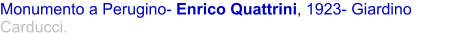 Monumento a Perugino- Enrico Quattrini, 1923- Giardino Carducci.